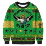 Disappointments All Of You Christmas Ugly Swea