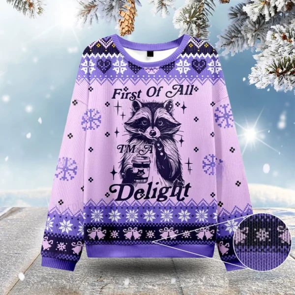first of all i m a delight raccoon ugly christmas sweatshirts ugly.webp