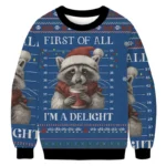 Funny Raccoon First Of All Christmas Ugly Swea