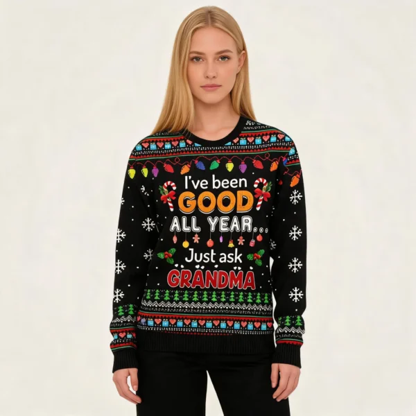 I’ve Been Good All Year Just Ask Grandma Ugly