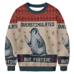 Penguin Overstimulated But Festive Christmas Ugly Sweater Xmas