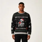 Skeleton When You’re Dead Inside Ugly Christma