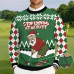 Stop Looking At My Putt Ugly Christmas Sweater