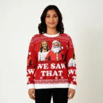 We Saw That Jesus And Santa Christmas Ugly S