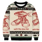 Well If The Shoe Fish Ugly Christmas Sweater X