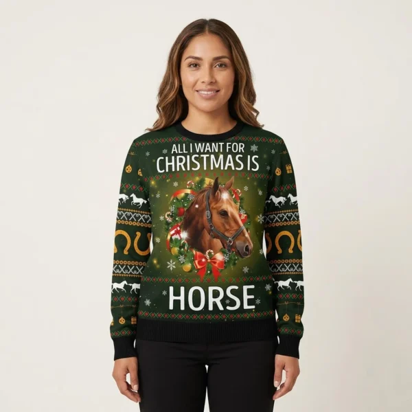 Horse All I Want For Christmas Ugly Sweater Animal Themed Horse Owner Xmas Gifts