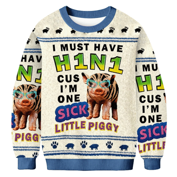 i must have h1n1 cus im one sick little piggy ugly sweater festive wear pig lover christmas gifts 8663 4kcqe.png