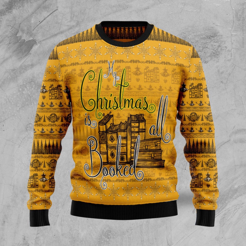 My Christmas Is All Booked Ugly Christmas Sweater Festive Clothing Christmas Gift ForBookish My Christmas Is All Booked Ugly Christmas Sweater Festive Clothing Christmas Gift ForBookish