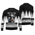 Not In The Mood Cow Christmas Ugly Sweater Unique Holiday Sweater Gift Idea for Loved Ones