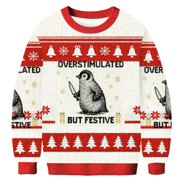 overstimulated but festive christmas ugly sweater winter outfits christmas penguin lover gift 6292 fsjtu.png