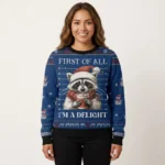Raccoon First Of All I’m A Delight Ugly Christmas Sweater Christmas Gift ForGirlfriend