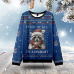 Raccoon First Of All I’m A Delight Ugly Christmas Sweater Christmas Gift ForGirlfriend