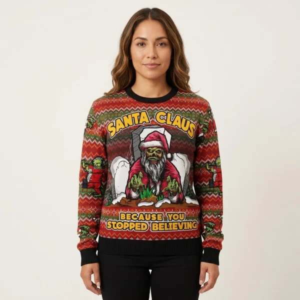 Santa Claus Because You Stop Believing Ugly Christmas Sweater Christmas Present Ideas