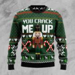 You Crack Me Up Nutcracker Ugly Christmas Sweater Christmas Day Clothing Unique Xmas Gifts